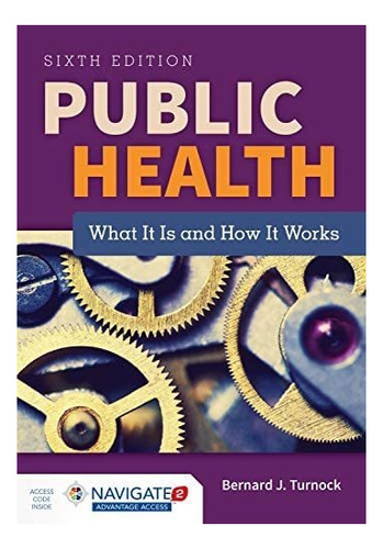 Libro:  Public Health: What It Is And How It Works