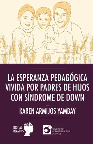 Libro: La Esperanza Pedagógica Vivida Por Padres De Hijos Co