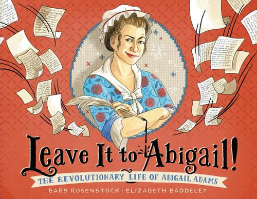 Leave It To Abigail!: The Revolutionary Life Of Abigail Adams, De Rosenstock, Barb. Editorial Little Brown & Co, Tapa Dura En Inglés