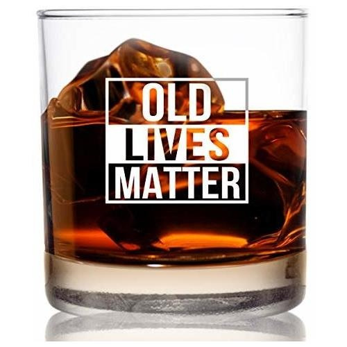 Old Lives Matter Whisky Scotch Glass 11 Oz - Regalo Divertid