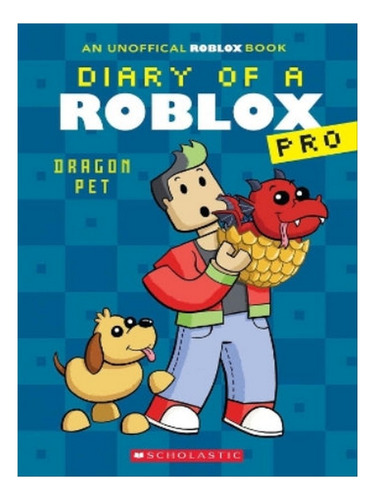 Diary Of A Roblox Pro #2: Dragon Pet - Ari Avatar. Eb07