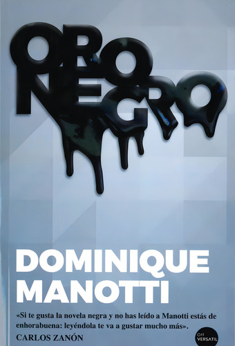 Oro Negro, De Manotti, Dominique. Editorial Ediciones Versatil, S.l., Tapa Blanda En Español