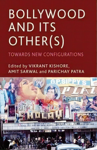 Bollywood And Its Other(s) : Towards New Configurations, De V. Kishore. Editorial Palgrave Macmillan, Tapa Dura En Inglés