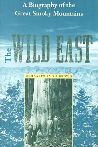 The Wild East, De Margaret L Brown. Editorial University Press Florida, Tapa Blanda En Inglés