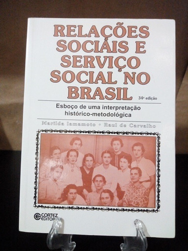 Relações Sociais Serviço Social Brasil Marilda Iamamoto Raul