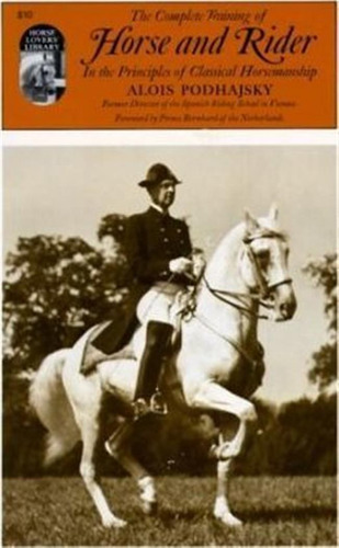 The Complete Training Of Horse And Rider In The Principle...