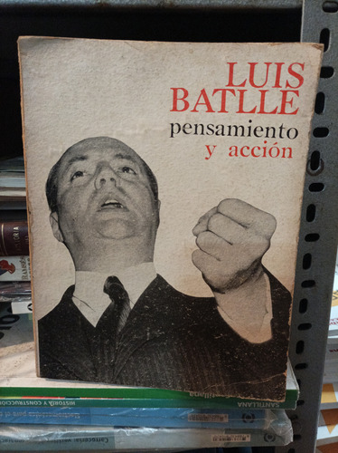 Luis Batlle. Pensamiento Y Acción. Tomo 2