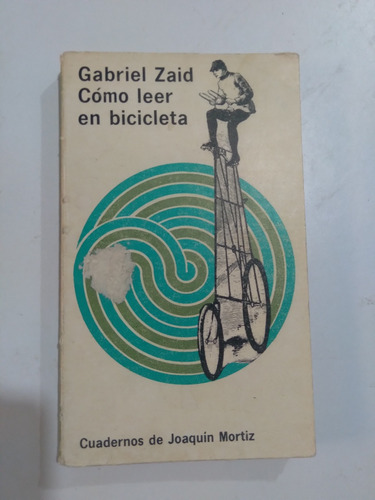 Libro Como Leer En Bicicleta / Gabriel Zaid