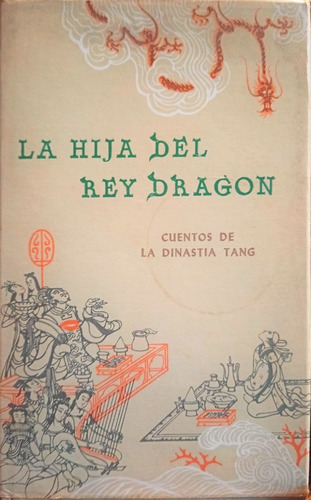 La Hija Del Rey Dragón - Cuentos De La Dinastía Tang Fx