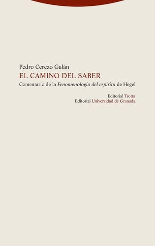 Libro Camino Del Saber. Comentario De La Fenomenología Del