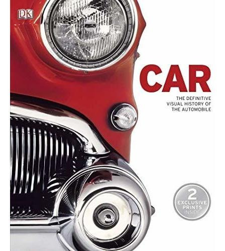 Book : Car The Definitive Visual History Of The Automobile 