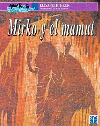 Libro Mirko Y El Mamut Ovm 79 *sk