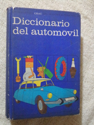 Enciclopedia Ceac, Diccionario Del Automovil. 1969