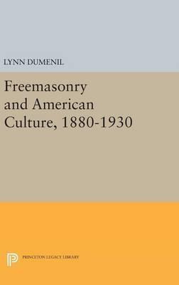 Libro Freemasonry And American Culture, 1880-1930 - Lynn ...