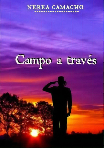 Campo A Traves, De Nerea Camacho. Editorial Lulu Com, Tapa Blanda En Español