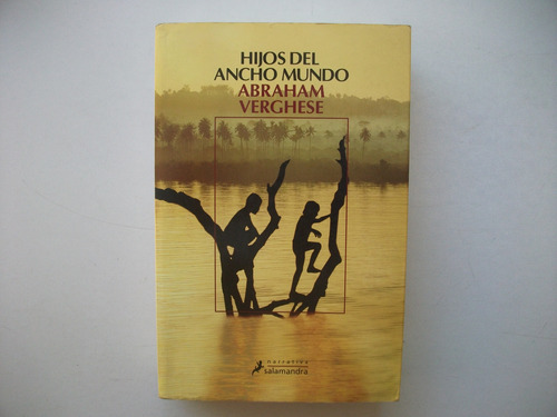 Hijos Del Ancho Mundo - Abraham Verghese - Formato Grande