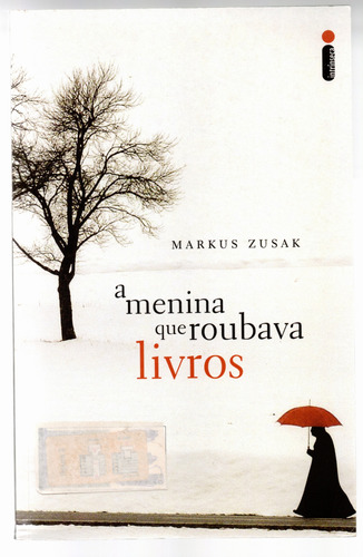 A Menina Que Roubava Livros - Markus Zusak