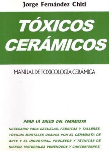 Tóxicos Cerámicos - Jorge Fernández Chiti - Condorhuasi