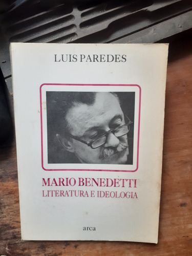 Mario Benedetti Literatura E Ideología// Luis Paredes