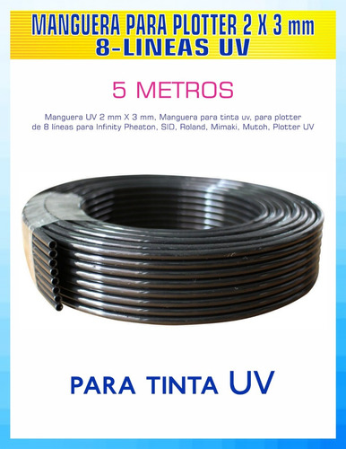 Manguera Uv Para Plotter 8 Lineas 2x3 Mm