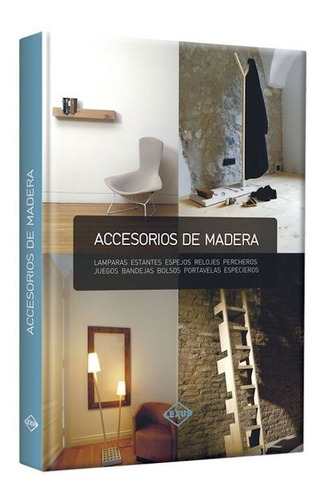 Libro Accesorios De Madera - Carpintería - Original Lexus