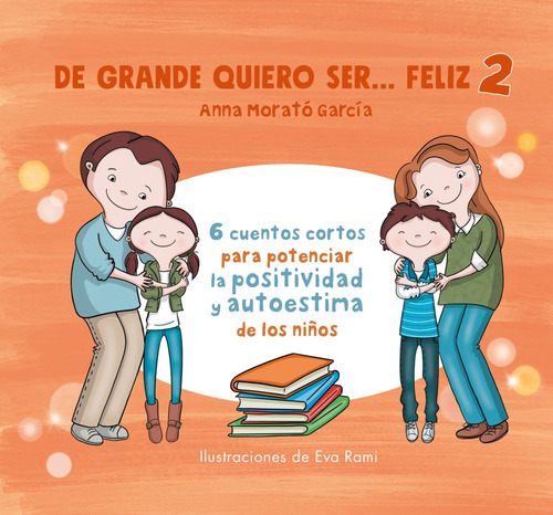 De Grande Quiero Ser...feliz 2. Mis Primeros Hábitos