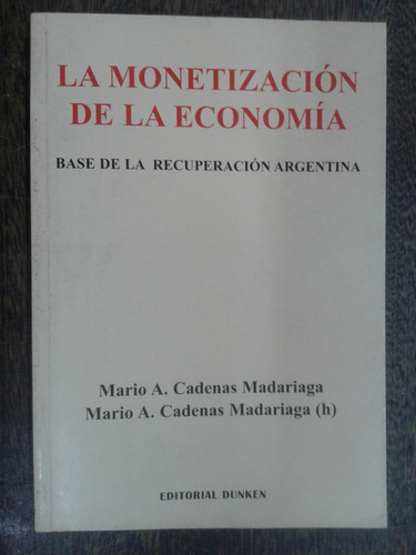 Imagen 1 de 5 de La Monetizacion De La Economia * Mario Madariaga *