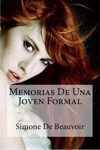 Libro: Memorias De Una Joven Formal (spanish Edition)