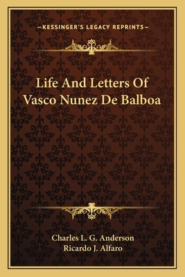 Libro Life And Letters Of Vasco Nunez De Balboa - Anderso...