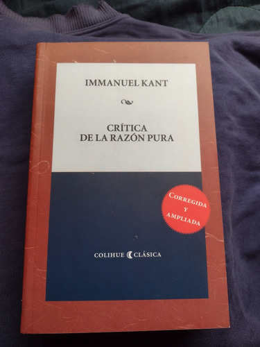 Kant. Critica De La Razón Pura. Edit. Colihue. Nuevo!