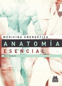 Libro  Medicina Energética   Anatomía Esencial A. Marciales