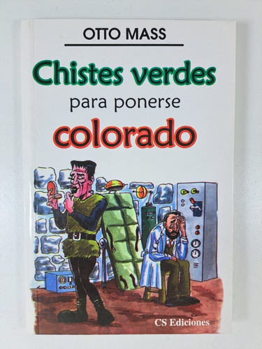 Chistes Verdes Para Ponerse Colorado - Otto Mass - Usado 