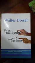 Comprar Libro  Yo Te Manipulo ...    Y Tu Que Haces?
