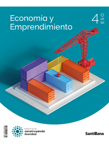 Economia Y Emprendimiento 4ºeso. Construyendo Mundos 2023