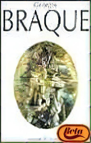 Georges Braque, De Braque Georges. Serie N/a, Vol. Volumen Unico. Editorial Poligrafa, Tapa Blanda, Edición 1 En Español, 1995