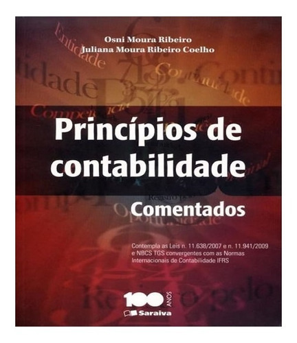 Princípios De Contabilidade: Princípios De Contabilidade, De Coelho, Juliana Moura Ribeiro; Ribeiro, Osni Moura. Editora Saraiva, Capa Mole, Edição 1 Em Português