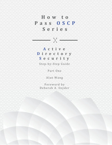 How To Pass Oscp Series: Active Directory Security Step-by-s