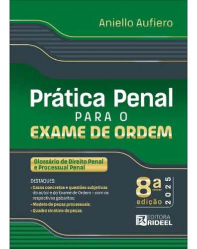 Prática Penal Para O Exame De Ordem - 8ª Edição, De Aniello Aufiero. Editorial Editora Rideel, 8ª Edição Em Português, 2025