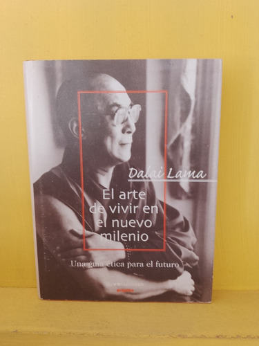 El Arte De Vivir En El Nuevo Milenio. Dalai Lama