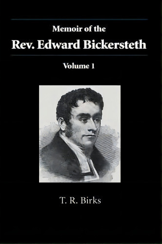 Memoir Of The Rev. Edward Bickersteth, De Thomas Rawson Birks. Editorial Regent College Publishing, Tapa Dura En Inglés
