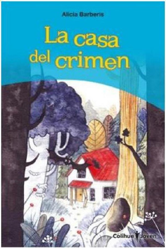 Libro - La Casa Del Crimen - Alicia Barberis