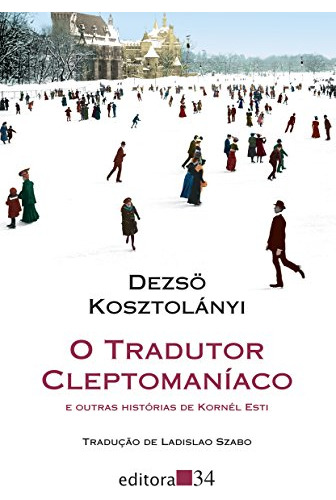 Libro O Tradutor Cleptomaníaco E Outras Histórias De Kornél