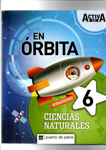 Ciencias Naturales 6 Bonaerense - En Orbita Activa Xxi