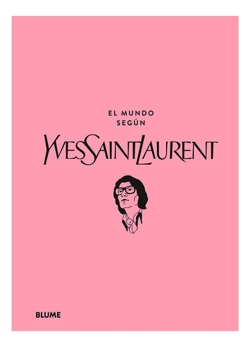 El Mundo Según Yves Saint Laurent