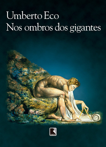 Nos ombros dos gigantes, de Eco, Umberto. Editora Record Ltda., capa dura em português, 2018