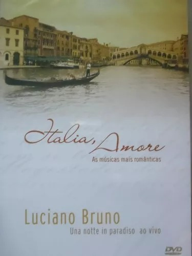 Dvd Luciano Bruno - Itália, Amore Músicas Românticas