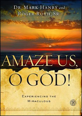 Libro Amaze Us, O God!: Experiencing The Miraculous - Han...