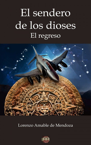 El Sendero De Los Dioses (el Regreso) (libro Original)