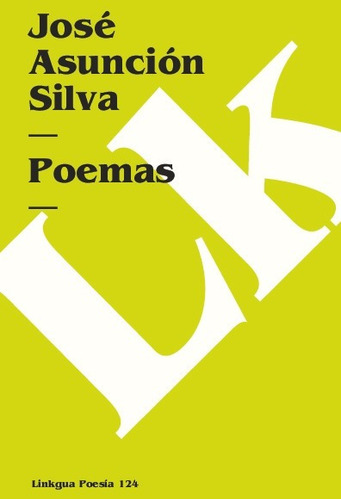 Libro Poemas - José Asuncion Silva