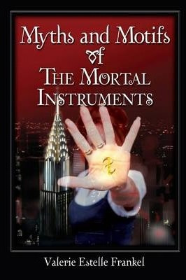 Libro Myths And Motifs Of The Mortal Instruments - Valeri...